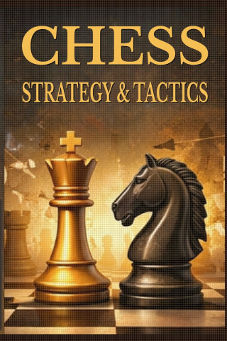 Chess - Strategy & Tactics