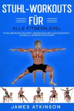 Stuhl-Workouts für alle Fitnesslevel