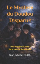 Le Mystère du Doudou Disparu !