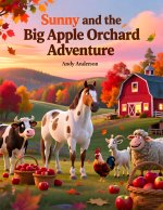 Sunny and The Big Apple Orchard Adventure