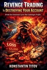 Revenge Trading Is Destroying Your Account