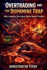 Overtrading and the Dopamine Trap