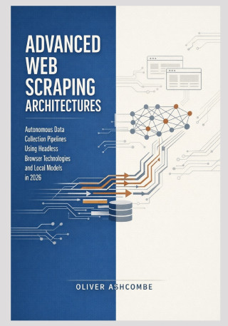 Advanced Web Scraping Architectures