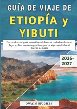 Guía De Viaje De Etiopía y Yibuti 2026-2027