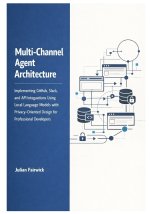 Multi-Channel Agent Architecture