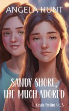 Sandy Shore the Much-Adored