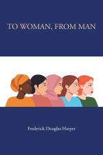 TO WOMAN, FROM MAN