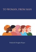 TO WOMAN, FROM MAN