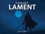 A Rogue's Lament