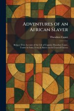 Adventures of an African Slaver