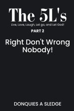 The 5L's Part 2 Live, Love, Laugh, Let go, and Let God!