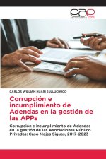 Corrupción e incumplimiento de Adendas en la gestión de las APPs