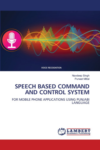 SPEECH BASED COMMAND AND CONTROL SYSTEM