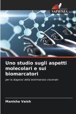 Uno studio sugli aspetti molecolari e sui biomarcatori