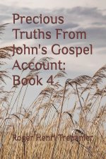 Precious Truths From John's Gospel Account