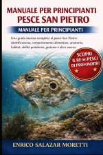 MANUALE PER PRINCIPIANTI DEL PESCE SAN PIETRO