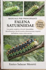 MANUALE PER PRINCIPIANTI SULLA FALENA SATURNIIDAE