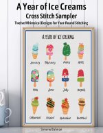 A Year of Ice Creams Cross Stitch Sampler