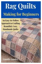 Rag Quilts Making for Beginners