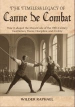 THE TIMELESS LEGACY OF CANNE DE COMBAT