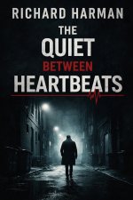 THE QUIET BETWEEN HEARTBEATS