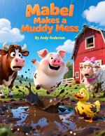 Mabel Makes a Muddy Mess
