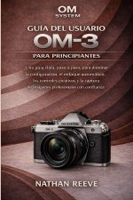 OM SYSTEM GUÍA DEL USUARIO OM-3 PARA PRINCIPIANTES