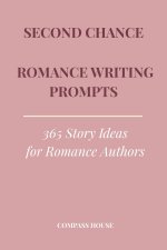 Second Chance Romance Writing Prompts