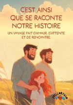 C'est ainsi que se raconte notre histoire