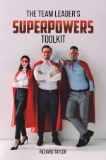 Team Leader's SuperPowers Toolkit