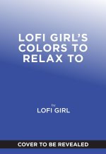 Lofi Girl Colors to Relax to