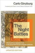 The Night Battles – Witchcraft and Agrarian Cults in the Sixteenth and Seventeenth Centuries
