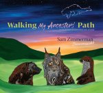 Walking My Ancestors' Path