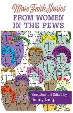 More Faith Stories from Women in the Pews