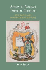 Africa in Russian Imperial Culture (1850-1917)