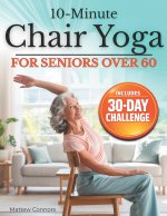 10-Minute Chair Yoga for Seniors Over 60