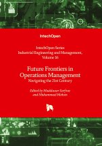 Future Frontiers in Operations Management - Navigating the 21st Century