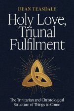 Holy Love, Triunal Fulfilment