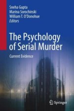 The Psychology of Serial Murder: Current Evidence