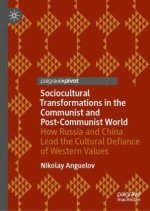 Sociocultural Transformations in the Communist and Post-Communist World