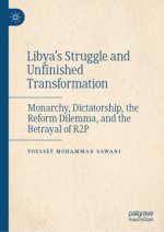 Libya's Struggle and Unfinished Transformation