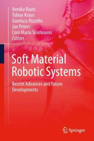 Soft Material Robotic Systems