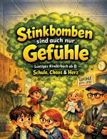 Stinkbomben sind auch nur Gefühle
