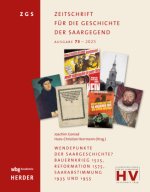 Wendepunkte der Saargeschichte? Bauernkrieg 1525, Reformation 1575, Saarabstimmung 1935 und 1955