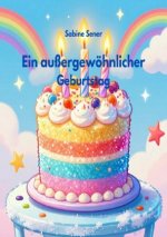 Ein außergewöhnlicher Geburtstag