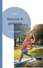 Gesund & gedehnt