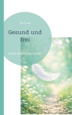 Gesund und frei