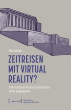 Zeitreisen mit Virtual Reality?