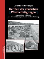 Der Bau der deutschen Westbefes????gungen in den Jahren 1936 bis 1940