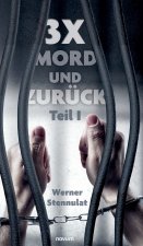 3x Mord und zurück